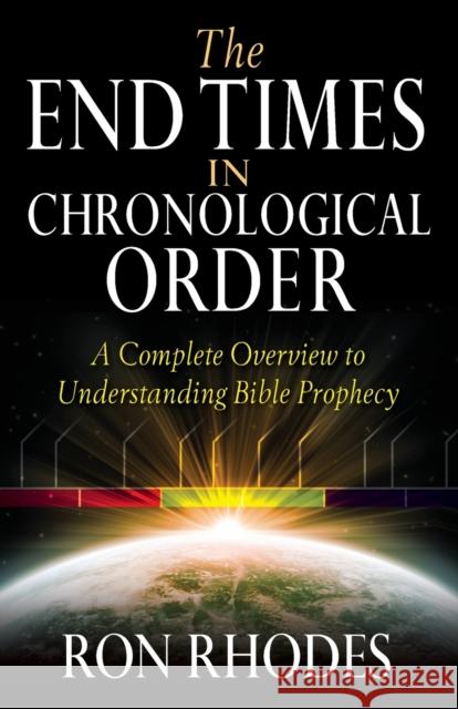 The End Times in Chronological Order Ron Rhodes 9780736937788