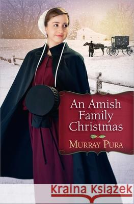 Amish Family Christmas Pura, Murray 9780736952378 Harvest House Publishers