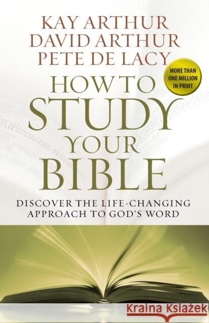 How to Study Your Bible Kay Arthur David Arthur 9780736953436