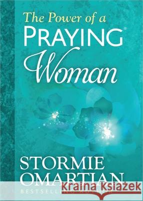 The Power of a Praying Woman Deluxe Edition Omartian, Stormie 9780736957861