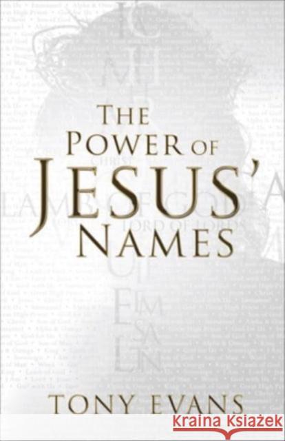 The Power of Jesus' Names Tony Evans 9780736960670