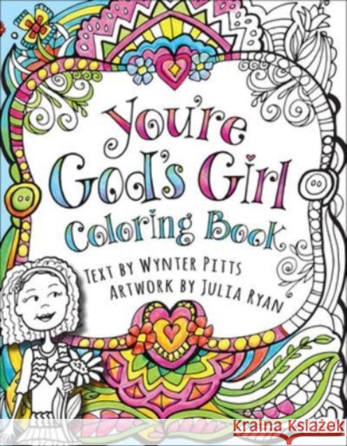 You're God's Girl! Coloring Book Wynter Pitts 9780736969635 Harvest House Publishers