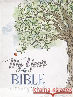 My Year in the Bible: A Memory Journal Harvest House Publishers 9780736971096 Harvest House Publishers