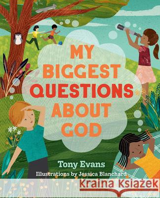 My Biggest Questions About God Tony Evans 9780736983839 Harvest House Publishers,U.S.