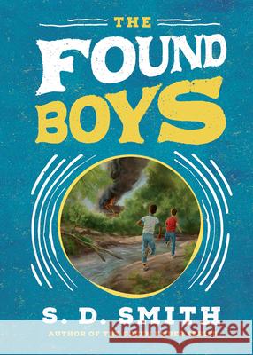 The Found Boys S. D. Smith 9780736985857 Harvest Kids