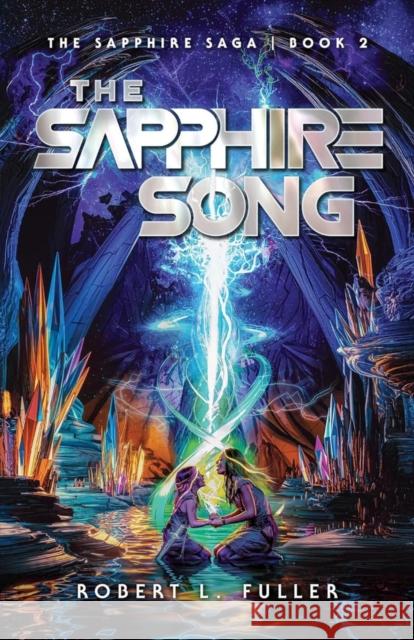 The Sapphire Song Robert L. Fuller 9780736988278