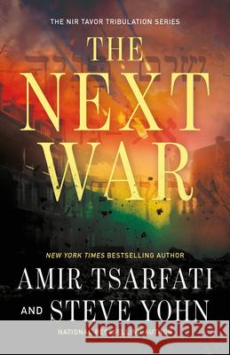 The Next War Amir Tsarfati Steve Yohn 9780736993951 Ten Peaks Press