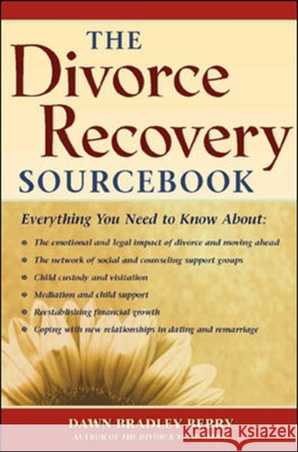 The Divorce Recovery Sourcebook Roshael L. Haver Roshael L. Hauer Dawn Bradley Berry 9780737300024 McGraw-Hill Companies