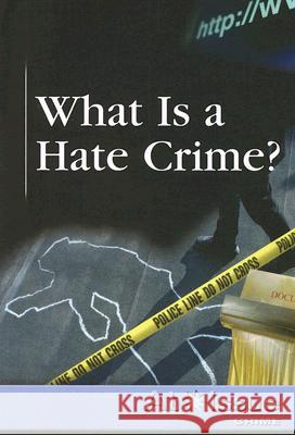 What Is a Hate Crime? Robert Winters 9780737724370 Cengage Gale