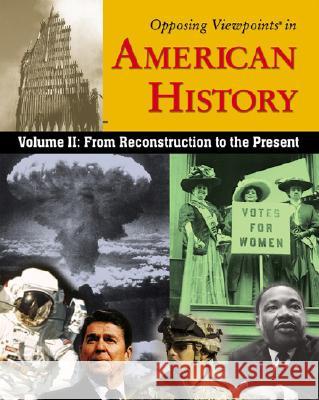 Volume 2: From Reconstruction to the Present William Dudley, John C Chalberg Ph D 9780737731873 Cengage Gale
