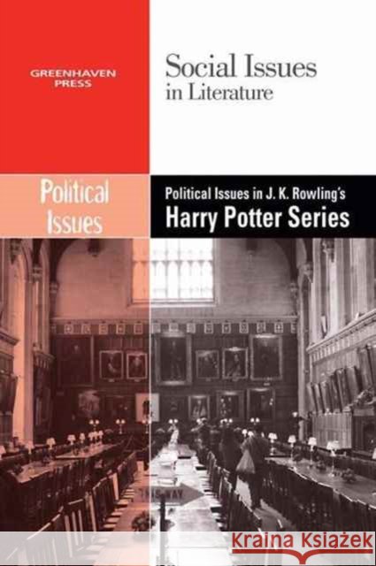 Political Issues in J.K. Rowling's Harry Potter Series Dedria Bryfonski 9780737740233 Cengage Gale