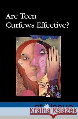Are Teen Curfews Effective?  9780737742831 Greenhaven Press