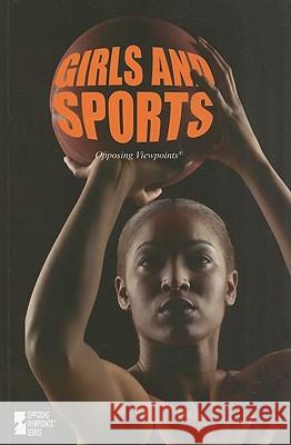 Girls and Sports Karen Miller 9780737745177 Greenhaven Press