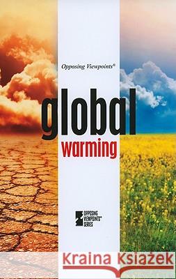 Global Warming David M Haugen, Susan Musser, Kacy Lovelace 9780737746327 Cengage Gale