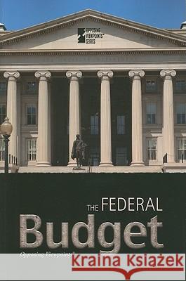 The Federal Budget Amanda Hiber 9780737747706 Cengage Gale