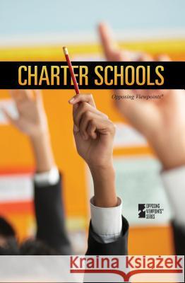 Charter Schools Margaret Haerens Greenhaven  9780737754438 Greenhaven Press