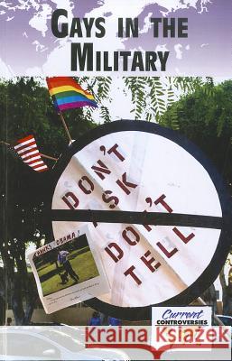 Gays in the Military Debra A. Miller 9780737756197 Greenhaven Press