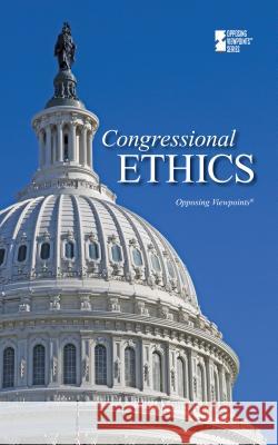 Congressional Ethics Greenhaven Press 9780737760477