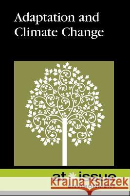 Adaptation and Climate Change Roman Espejo 9780737761429 Cengage Gale