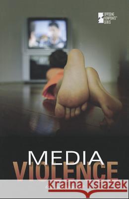 Media Violence Noah Berlatsky 9780737763294 Cengage Gale