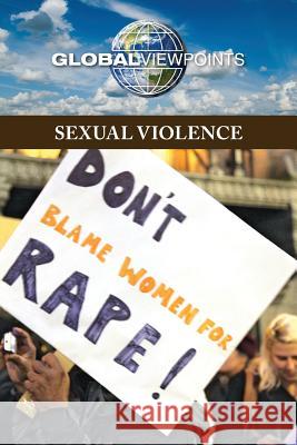 Sexual Violence Gale 9780737769159 Greenhaven Press