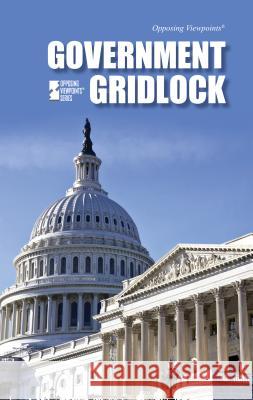 Government Gridlock Margaret Haerens 9780737772678 Greenhaven Press