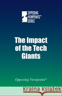 The Impact of the Tech Giants Jack Lasky 9780737775235 Cengage Gale