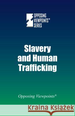 Slavery and Human Trafficking Noah Berlatsky 9780737775310