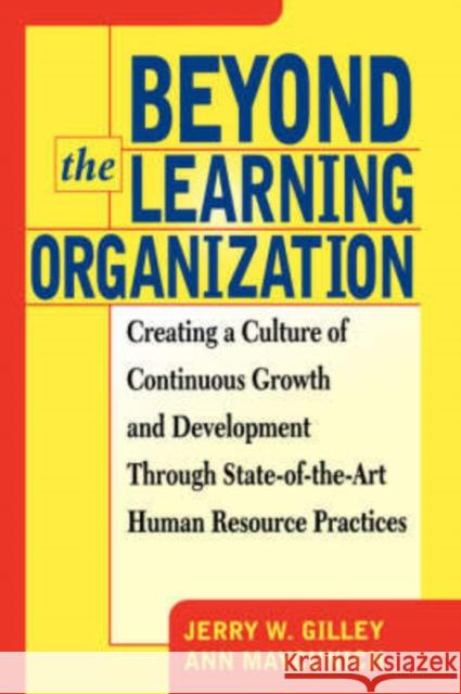 Beyond the Learning Organization Gilley, Jerry W. 9780738200736