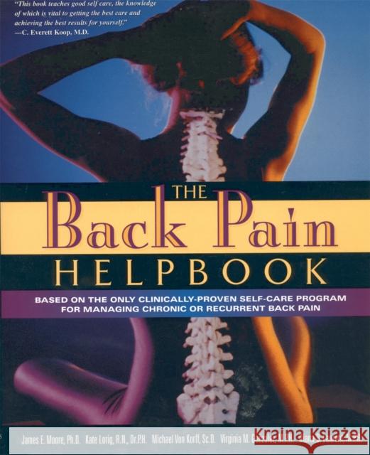 The Back Pain Helpbook James E. Moore Jim Moore Michael Vo 9780738201122 Da Capo Press