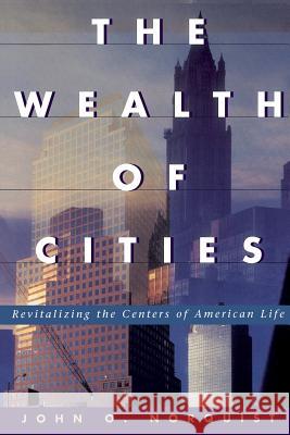 The Wealth of Cities John Norquist 9780738201344