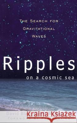 Ripples On A Cosmic Sea David Blair, Geoff Mcnamara 9780738201375