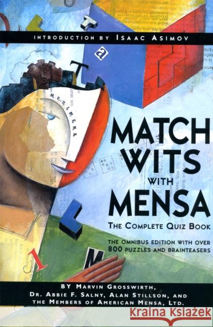 Match Wits with Mensa: The Complete Quiz Book Marvin Grosswirth Members of American Mensa Ltd            Alan Stillson 9780738202501 Perseus Books Group