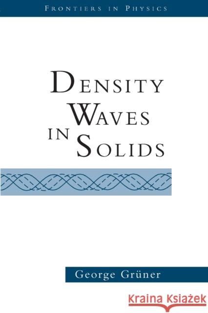 Density Waves In Solids George Gruner 9780738203041 Perseus Books Group