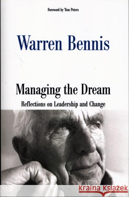 Managing the Dream Bennis, Warren G. 9780738203324 Perseus Books Group