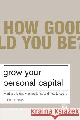 Grow Your Personal Capital Hilarie Owen 9780738206554 INGRAM PUBLISHER SERVICES US