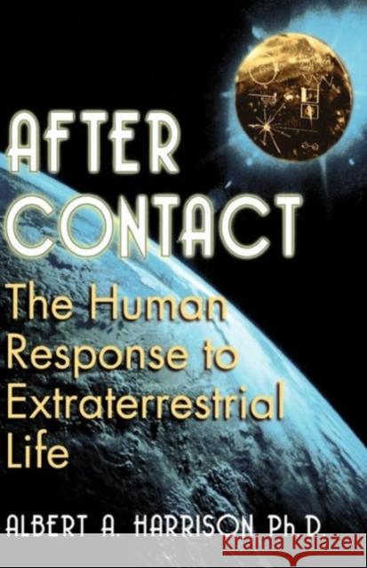 After Contact: The Human Response to Extraterrestrial Life Harrison, Albert a. 9780738208466 Basic Books