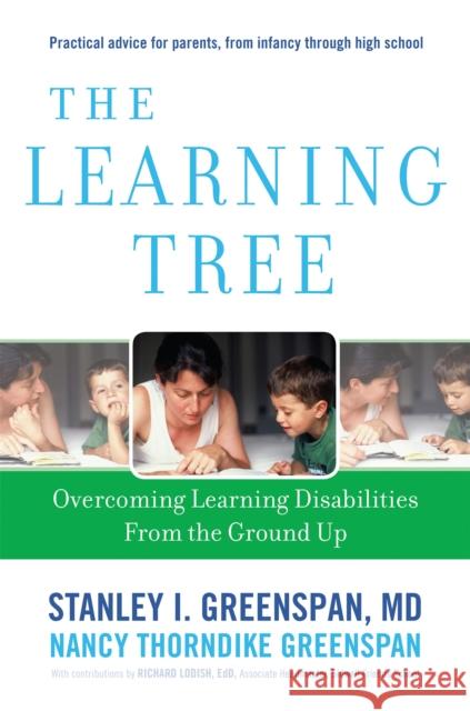 The Learning Tree: Overcoming Learning Disabilities from the Ground Up Greenspan, Stanley I. 9780738212333