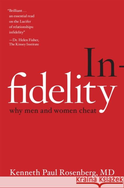 Infidelity: Why Men and Women Cheat Kenneth Paul, MD Rosenberg 9780738220222
