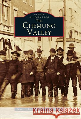 The Chemung Valley Diane L. Janowski Allen C. Smith 9780738500171