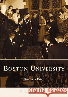 Boston University Sally Ann Kydd 9780738509792 Arcadia Publishing (SC)