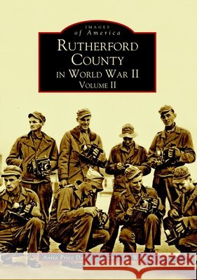 Rutherford County in World War II, Volume II Anita Price Davis James M. Walker 9780738516462