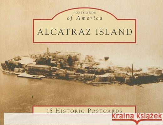 Alcatraz Island Gregory L. Wellman 9780738525280 