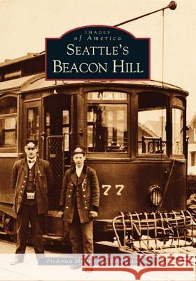 Seattle's Beacon Hill Mira Latuszek Frederika Merell The Jefferson Park Alliance 9780738528618 Arcadia Publishing (SC)