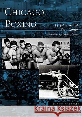 Chicago Boxing J. J. Johnston Sean Curtin 9780738532103 
