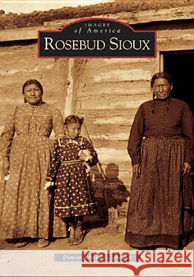 Rosebud Sioux Donovin Arleigh Sprague 9780738534473 Arcadia Publishing (SC)