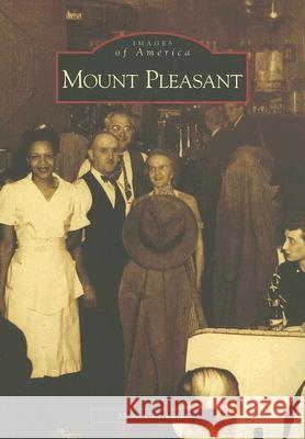 Mount Pleasant Mara Cherkasky 9780738544069 Arcadia Publishing (SC)