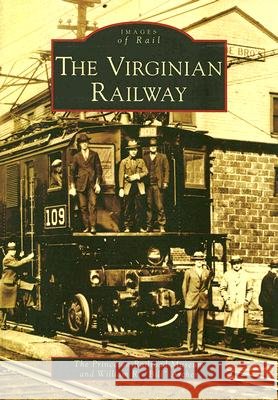 The Virginian Railway Princeton Railroad Museum                William R. 