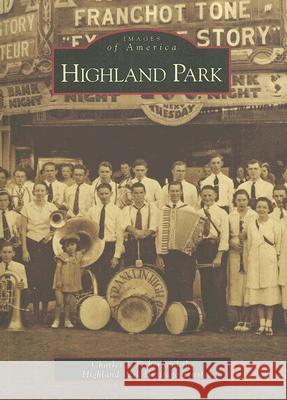 Highland Park Charles J. Fisher Highland Park Heritage Trust The 9780738555706 Arcadia Publishing