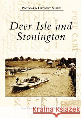 Deer Isle and Stonington Deer Isle-Stonington Historical Society 9780738557038 Arcadia Publishing